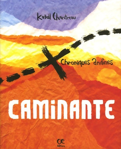 Livrenpoche : Caminante : Chroniques andines édition bilingue français-breton - Katell Chantreau - Livre