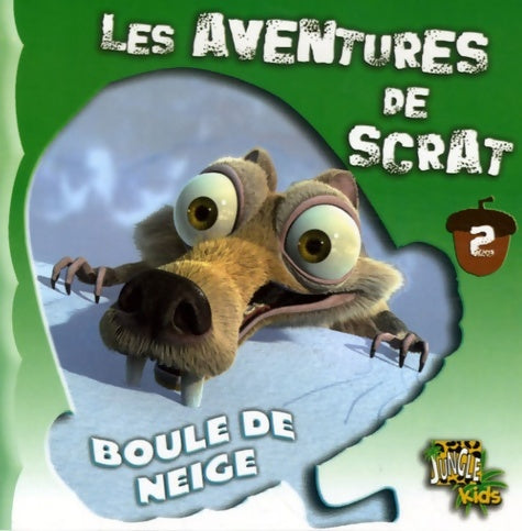 Livrenpoche : Les aventures de scrat Tome II : Boule de neige - Greg Newman - Livre