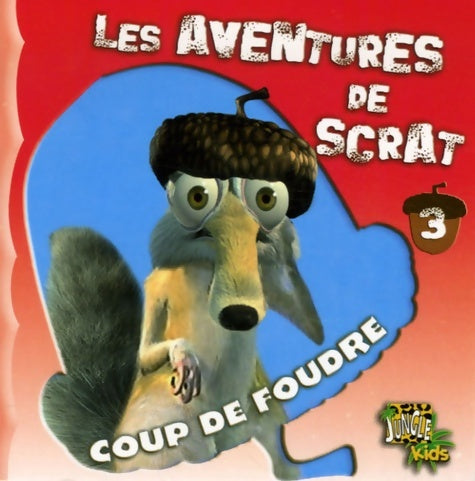 Livrenpoche : Les aventures de scrat Tome III : Coup de foudre - Greg Newman - Livre