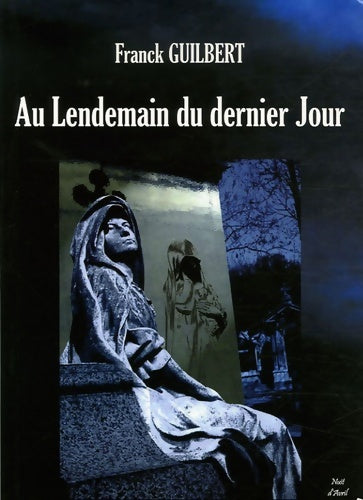Livrenpoche : Au lendemain du dernier jour - Franck Guilbert - Livre