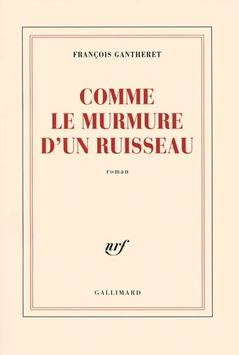 Livrenpoche : Comme le murmure d'un ruisseau - François Gantheret - Livre