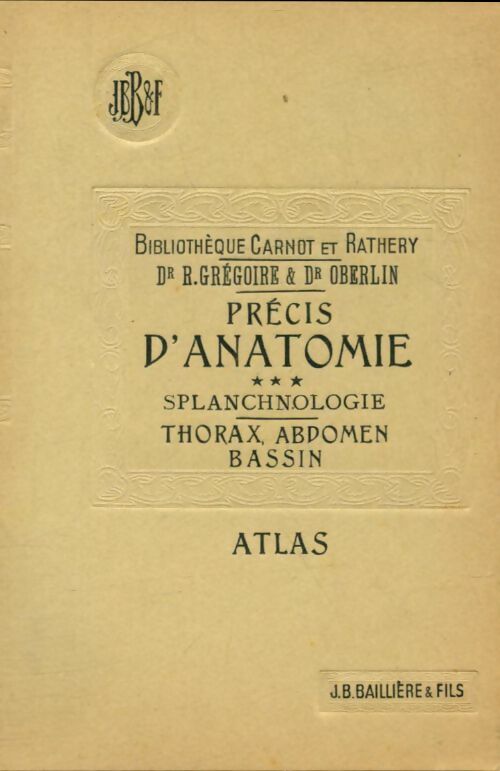 Livrenpoche : Précis d'anatomie Tome III : Atlas - R. Grégoire - Livre