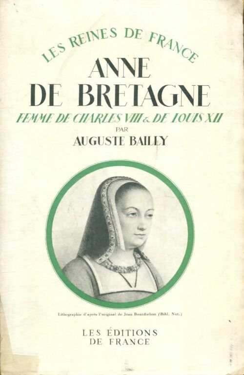 Livrenpoche : Anne de Bretagne, femme de Charles VIII & de Louis XII - Auguste Bailly - Livre
