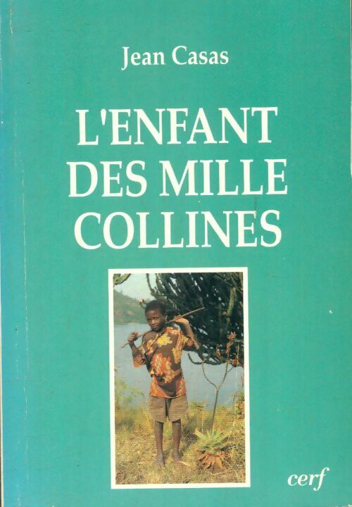 Livrenpoche : L'enfant des mille collines - Jean Casas - Livre
