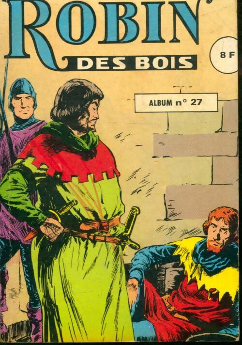 Livrenpoche : Robin des bois album n°27 : du 82 au 84 - Collectif - Livre