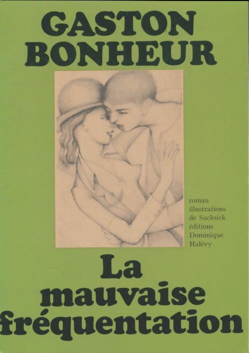 Livrenpoche : La mauvaise fréquentation - Gaston Bonheur - Livre