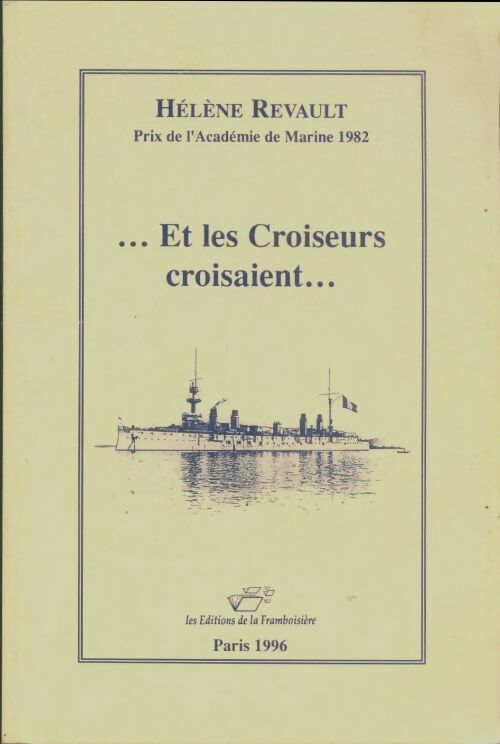 Livrenpoche : Et les croiseurs croisaient : Témoignages maritimes - Hélène Revault - Livre