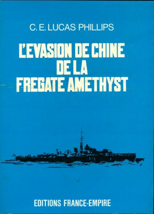 Livrenpoche : L'évasion de la chine de la frégate Amethyst - C.E Lucas Philips - Livre