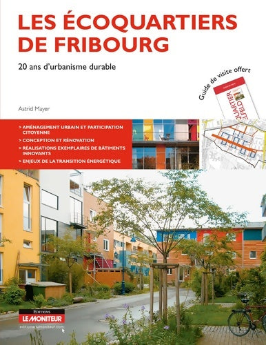 Livrenpoche : Les écoquartiers de Fribourg : 20 ans d'urbanisme durable - Astrid Mayer - Livre