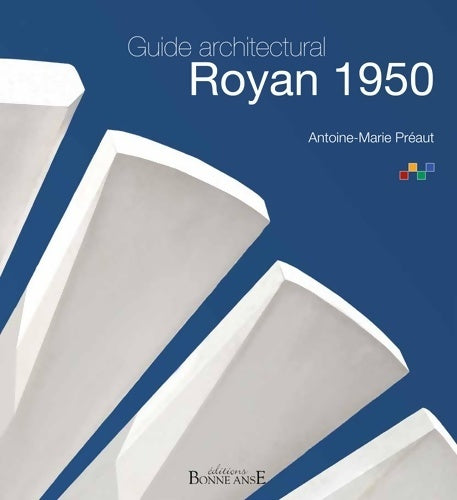 Livrenpoche : Guide architectural Royan 1950 - Antoine-Marie Préaut - Livre
