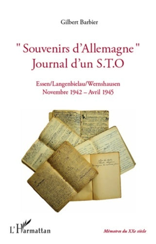 Livrenpoche : Souvenirs d'Allemagne journal d'un STO : Essen Langenbielau Wernshausen Novembre 1942 - Avril 1945 - Gilbert Barbier - Livre