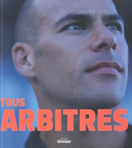 Livrenpoche : TOUS ARBITRES - Editions Chronique - Livre