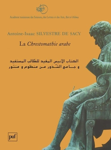 Livrenpoche : La Chrestomathie arabe : Ou extraits de divers écrivains arabes tant en prose qu'en vers - Antoine-Isaac Silvestre De Sacy - Livre