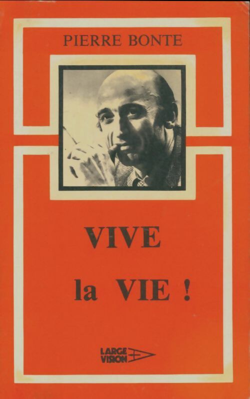 Livrenpoche : Vive la vie ! - Pierre Bonte - Livre