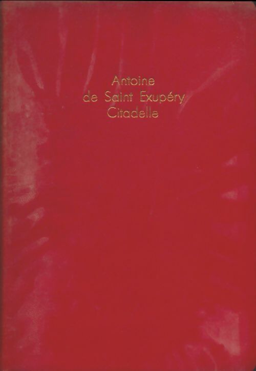 Livrenpoche : Citadelle - Antoine De Saint Exupéry - Livre