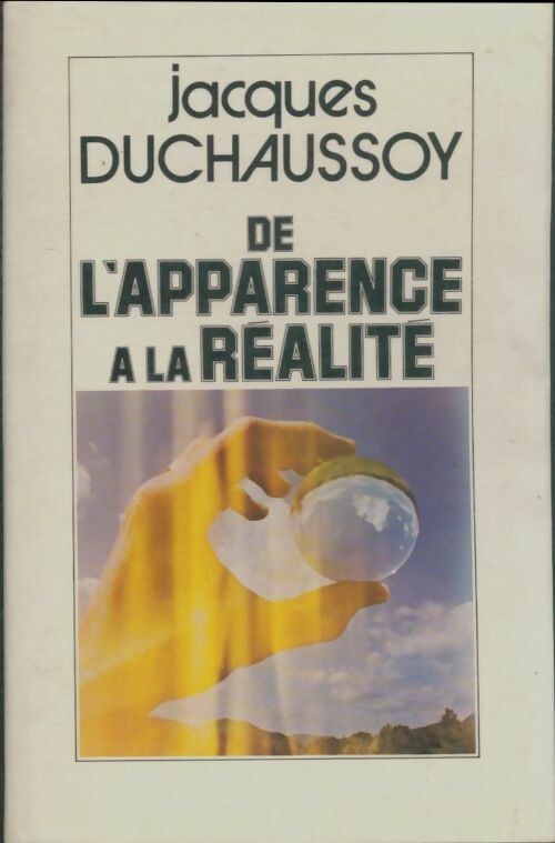 Livrenpoche : De l'apparence à la réalité - Jacques Duchaussoy - Livre