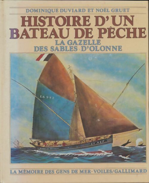 Livrenpoche : Histoire d'un bateau de pêche : La Gazelle des Sables d'Olonne - Dominique Duviard - Livre