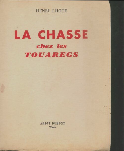 Livrenpoche : La chasse chez les Touaregs - Henri Lhote - Livre