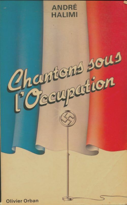 Livrenpoche : Chantons sous l'occupation - André Halimi - Livre