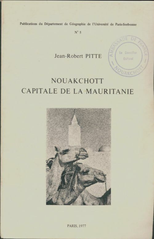Livrenpoche : Nouakchott capitale de la Mauritanie - Jean-Robert Pitte - Livre