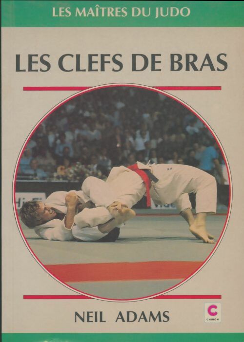 Livrenpoche : Les clefs de bras - Neil Adams - Livre