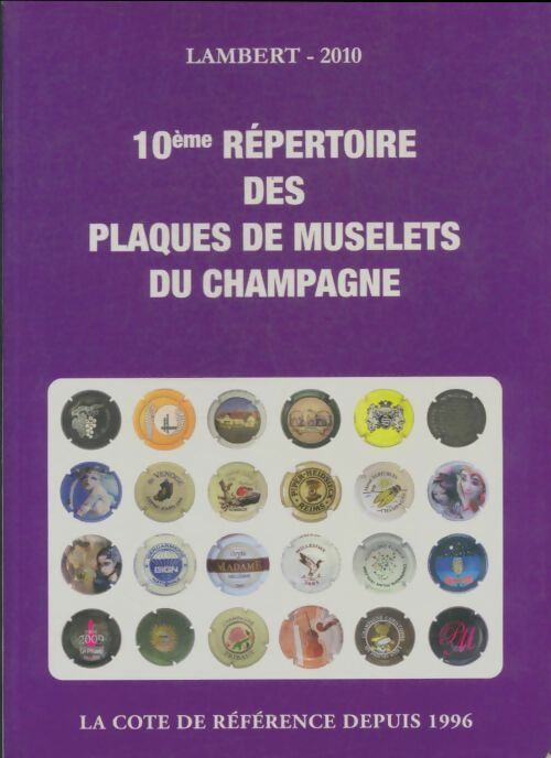 Livrenpoche : 10e répertoire des plaques de muselets de champagne 2010 - Claude Lambert - Livre