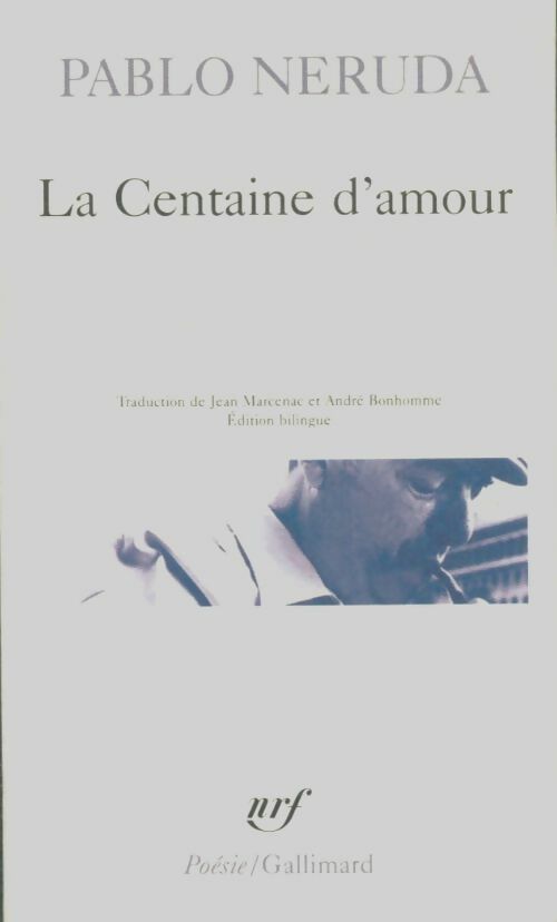 Livrenpoche : La centaine d'amour - Pablo Neruda - Livre