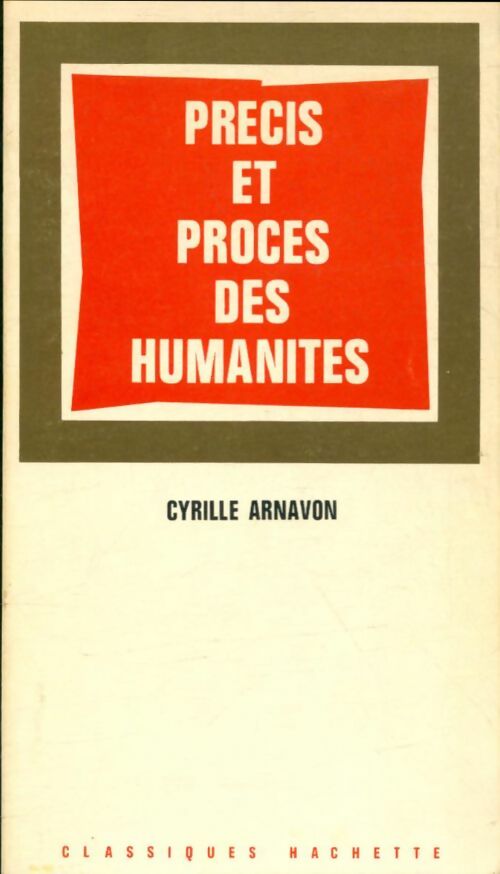 Livrenpoche : Précis et procès des humanités - Cyrille Arnavon - Livre