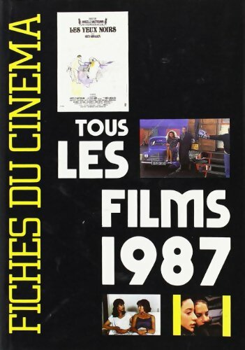 Livrenpoche : Tous les films 1987 - Collectif - Livre