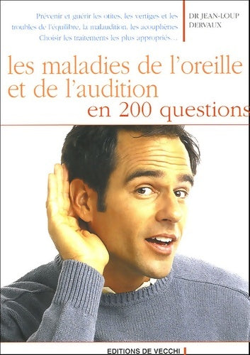 Livrenpoche : Les maladies de l'oreille et de l'audition en 200 questions - Jean-Loup Dervaux - Livre