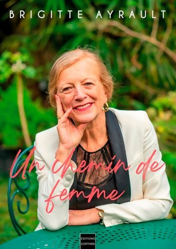 Livrenpoche : Un Chemin De Femme - Brigitte AYRAULT - Livre