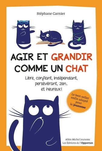 Livrenpoche : Agir et grandir comme un chat - Stéphane Garnier - Livre