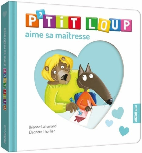 Livrenpoche : P'tit loup aime sa maîtresse - Orianne Lallemand - Livre
