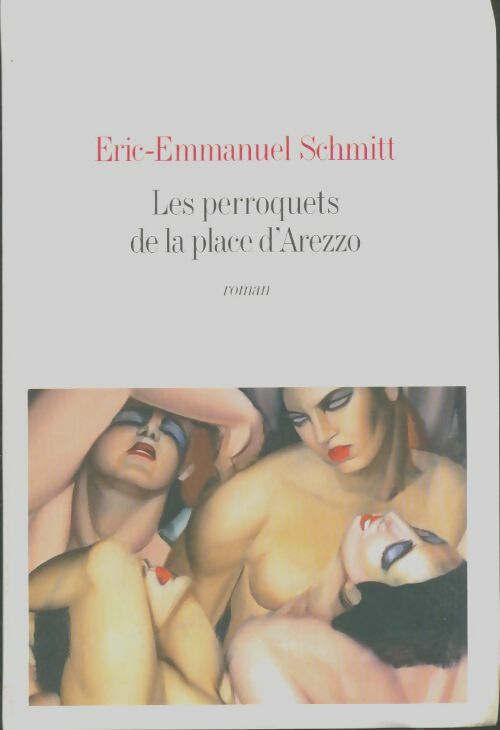 Livrenpoche : Les perroquets de la place d'Arezzo - Eric-Emmanuel Schmitt - Livre