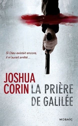 Livrenpoche : La prière de Galilée - Joshua Corin - Livre