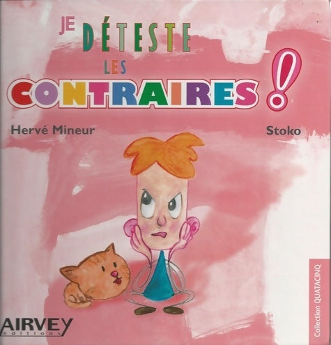 Livrenpoche : Je desteste les contraires! - François-Xavier Poulain - Livre