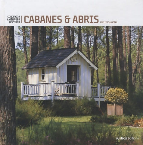 Livrenpoche : Cabanes et abris - Philippe Asseray - Livre