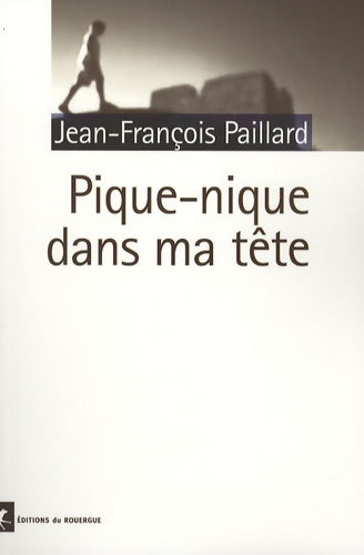Livrenpoche : Pique-nique dans ma tête - Jean-François Paillard - Livre