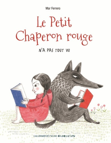 Livrenpoche : LE PETIT CHAPERON ROUGE N'A PAS TOUT VU - A partir de 3 ans - Mar Ferrero - Livre