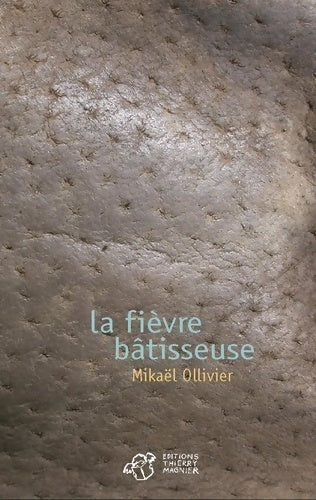 Livrenpoche : La Fièvre bâtisseuse - Mikaël Ollivier - Livre