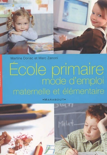 Livrenpoche : école primaire mode d'emploi - Maternelle et élémentaire - Marc Zanoni - Livre