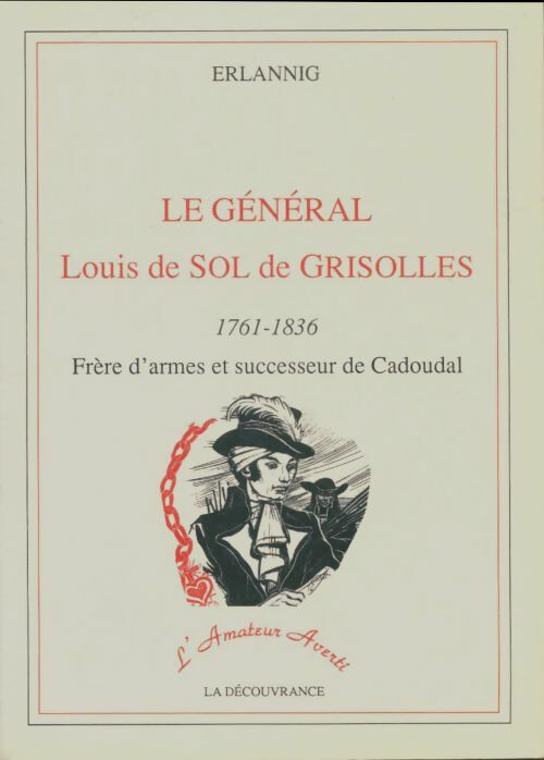 Livrenpoche : Le général Louis de Sol de Grisolles - Even Erlannig - Livre