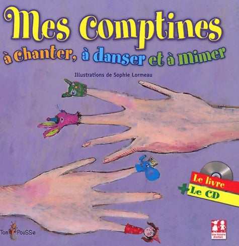 Livrenpoche : Mes comptines à chanter à danser et à mimer - Sophie Lormeau - Livre