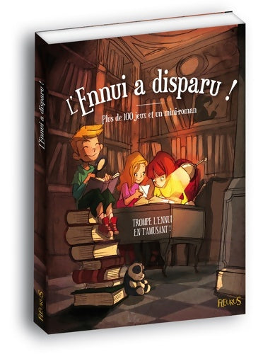 Livrenpoche : L'ENNUI A DISPARU ! - Annelise Heurtier - Livre