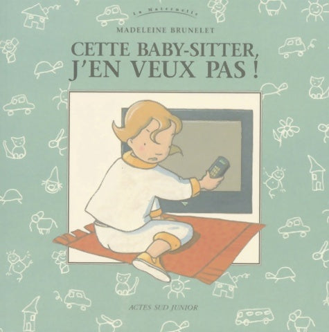 Livrenpoche : Cette Baby-sitter j'en veux pas - Madeleine Brunelet - Livre
