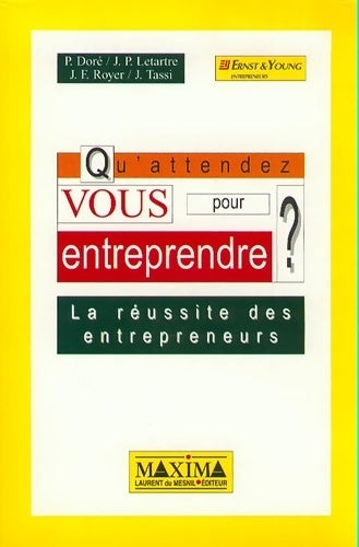 Livrenpoche : Qu'attendez-vous pour entreprendre ?. La réussite des entrepreneurs - P. Doré - Livre