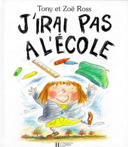 Livrenpoche : J'irai pas à l'école - Tony Ross - Livre