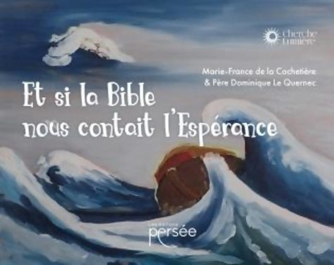 Livrenpoche : Et si la bible nous contait l'Espérance - Marie-France De La Cochetière - Livre
