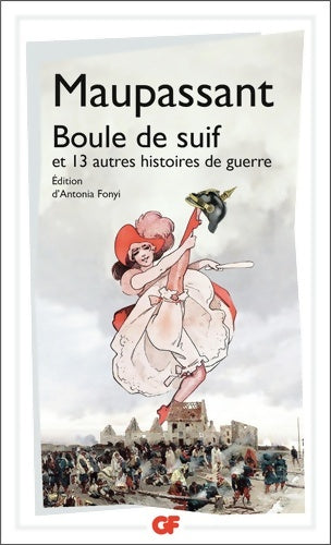 Livrenpoche : BOULE DE SUIF ET 13 AUTRES HISTOIRES DE GUERRE - Guy De Maupassant - Livre