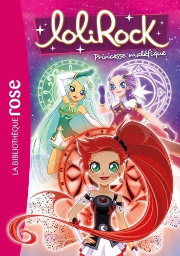 Livrenpoche : Lolirock 20 - princesse maléfique - Marathon Média - Livre